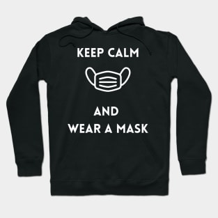 Keep Calm and Wear a Mask Hoodie